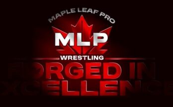 Maple Leaf Pro Forged In Excellence 10/21/24 – 21st October 2024